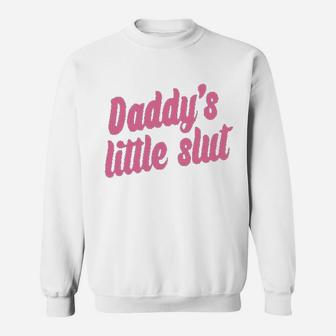 Daddys Little Slat Daddys Sweat Shirt - Seseable