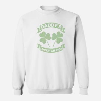 Daddys Lucky Charm St Patricks Day St Pattys Day Sweat Shirt - Seseable