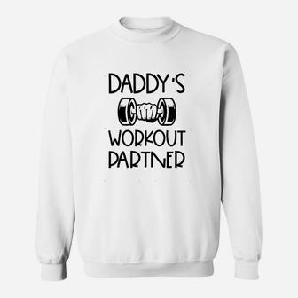 Daddys Workout Partner Funny Fitness Outfits Sweat Shirt - Seseable