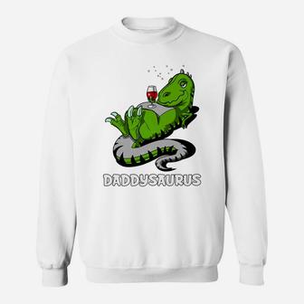 Daddysaurus Trex Dinosaur Wine Party Funny Dad Sweat Shirt - Seseable