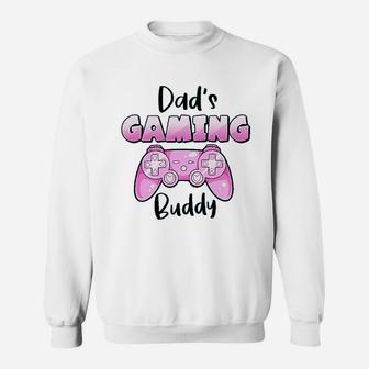 Dads Gaming Buddy, best christmas gifts for dad Sweat Shirt - Seseable