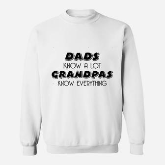 Dads Know A Lot Grandpas Know Everything Sweat Shirt - Seseable