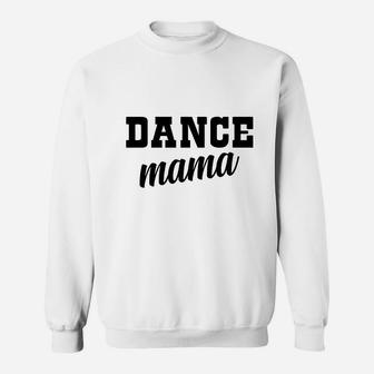 Dance Mama Game birthday Sweat Shirt - Seseable