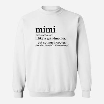 Definition Mimi Like A Grandmother But So Much Cooler Sweat Shirt - Seseable