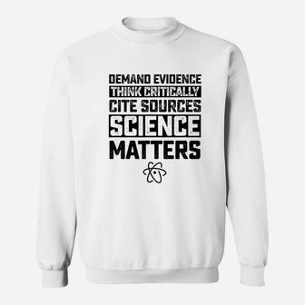 Deman Evidence Think Critically Cite Sources Science Matters Sweat Shirt - Seseable