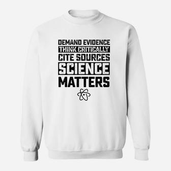 Deman Evidence Think Critically Cite Sources Science Matters Sweatshirt - Seseable