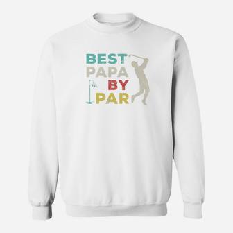 Distressed Golf Dad Lover Gift Best Papa By Par Sweat Shirt - Seseable