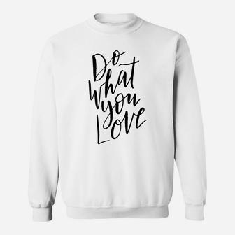 Do What You Love Boss Mom Mama Mother Gift Travel Sweat Shirt - Seseable