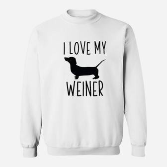 Dog Gifts For Men I Love My Weiner Funny Dachshund Sweat Shirt - Seseable
