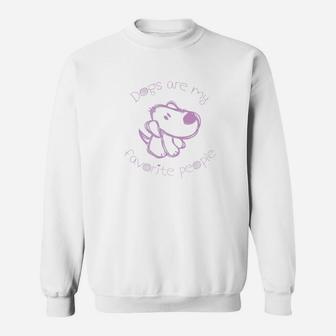Dogs Are My Favorite People Dogs s For Humans Sweat Shirt - Seseable