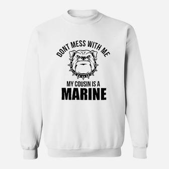 Dont Mess With Me Cousin Is A Marine Newborn Baby Boy Girl Romper Sweat Shirt - Seseable