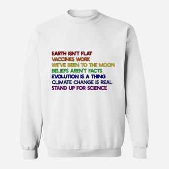 Earth Isnt Flat Stand Up For Science Real Sweat Shirt - Seseable