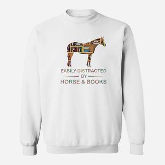 Easily Distracted By Horse And Books Lover Nerd Funny Sweat Shirt - Seseable