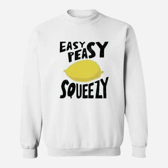 Easy Peasy Lemon Squeezy Cute Funny Graphic Sweat Shirt - Seseable