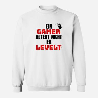 Ein Spieler Altert Nicht Er-Levelt  Sweatshirt - Seseable