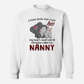 Elephant Mom I Never Knew How Much My Heart Could Hold Til Someone Called Me Nanny Sweat Shirt - Seseable