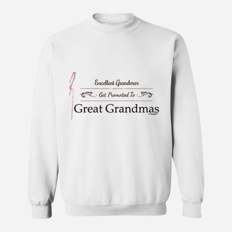 Excellent Grandmas Get Promoted To Great Grandmas Crewneck Sweat Shirt - Seseable