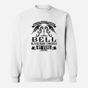Faith Loyalty Honor Bell Blood Runs Through My Veins Last Name Shirts Sweatshirt - Seseable
