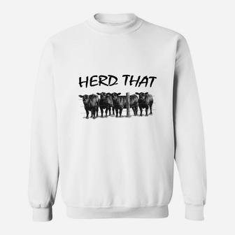 Farmer Herd That T-shirt Cow Lover Sweat Shirt - Seseable