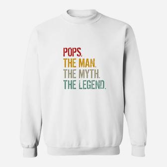 Father Day Pops The Man The Myth The Legend Sweat Shirt - Seseable