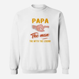 Fathers Day Shirt Papa Man The Myth The Legend Sweat Shirt - Seseable