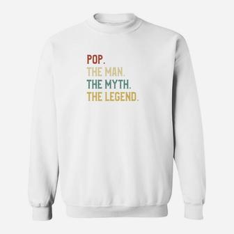 Fathers Day Shirt The Man Myth Legend Pop Papa Gift Sweat Shirt - Seseable