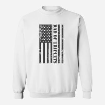 Fathers Day Triplet Dad American Flag Dad Of Triplets Gift Sweat Shirt - Seseable