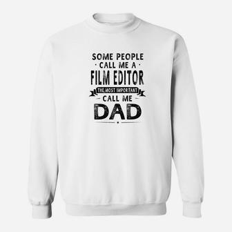 Film Editor Dad Fathers Day Gifts Father Daddy Sweat Shirt - Seseable