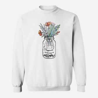 Flower Mothers Day Happiness Is Being A Meemaw Sweat Shirt - Seseable