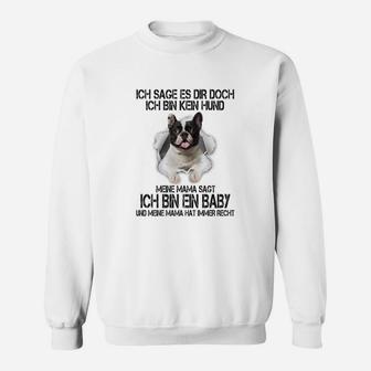 Französische Bulldogge Sweatshirt, Ich Bin Kein Hund Design für Fans - Seseable