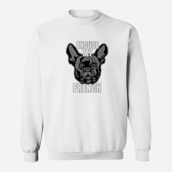 French Bulldog Excuse My French Sweat Shirt - Seseable