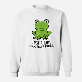 Frog Girl I Just Really Like Frogs Funny Frog Lovers Sweatshirt - Seseable