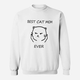 Funny Best Cat Mom Ever Rude Cat Lovers Sweat Shirt - Seseable