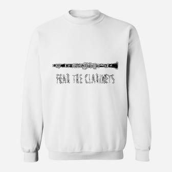 Funny Clarinet Fear The Clarinets Marching Band Sweat Shirt - Seseable