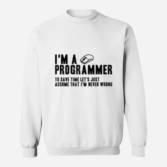Funny I'm A Programmer I'm Never Wrong Coding Programmer Sweat Shirt - Seseable
