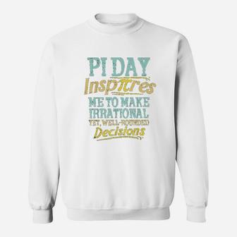Funny Inspire Pi Day Motivational Math Student Gift Sweatshirt - Seseable