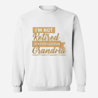 Funny Mom Retirement Gifts Grandma Retired Humor Saying Sweat Shirt - Seseable