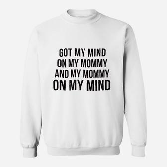 Funny Mommy On My Mind Hip Hop Sweat Shirt - Seseable