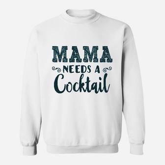 Funny Mommy Tanks Mama Needs A Cocktail Sweat Shirt - Seseable