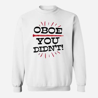 Funny Oboe Player Marching Band Orchestra Gag Gift Sweat Shirt - Seseable