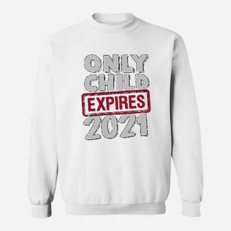 Funny Only Child Expires 2021 Big Brother Sister Siblings Sweat Shirt | Seseable UK