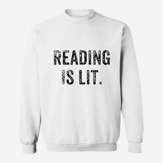 Funny Reading Is Lit English Teacher Book Gift Sweat Shirt - Seseable