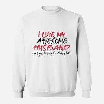 Funny Valentines Day Wife I Love My Awesome Husband Sweat Shirt - Seseable
