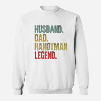 Funny Vintage Husband Dad Handyman Legend Retro Sweat Shirt - Seseable