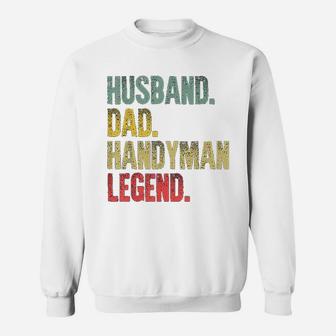 Funny Vintage Husband Dad Handyman Legend Retro Sweat Shirt - Seseable