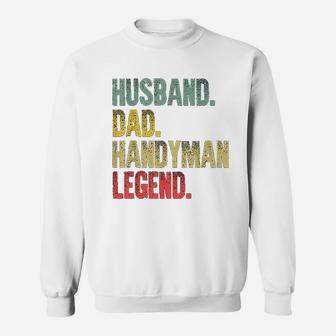 Funny Vintage Husband Dad Handyman Legend Sweat Shirt - Seseable