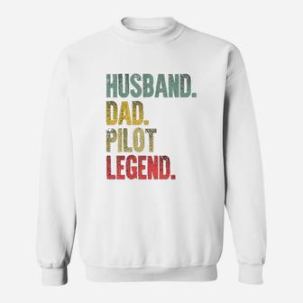 Funny Vintage Husband Dad Pilot Legend Retro Sweat Shirt - Seseable