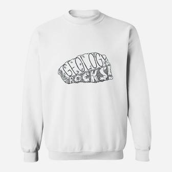 Geology Rocks Funny Science Pun Geologist Cool Sweat Shirt - Seseable