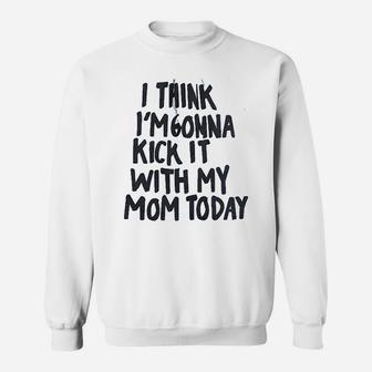 Girl Clothes Denim Letters Print I Think I Am Gonna Kick It With My Mom Today Sweat Shirt - Seseable