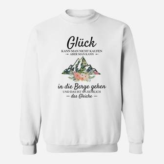 Glück Kann Man Nicht Kaufen Mountains Sweatshirt - Seseable